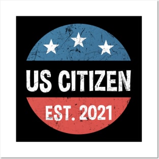 US Citizen Est. 2021 - American Immigrant Citizenship Posters and Art